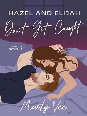 cover image of Hazel and Elijah Don't Get Caught